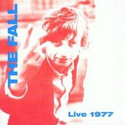 The Fall : Live 1977